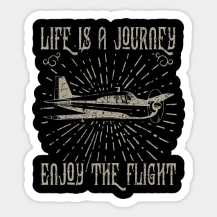 Life Is A Journey - Enjoy The Flight Sticker